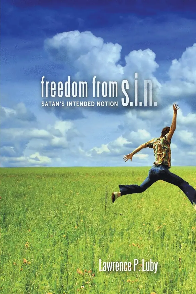 Lawrence P Luby - Freedom from S.I.N., Häftad. Tillgänglighet: Lägg i varukorg