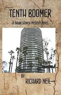 Richard Neil - Tenth Boomer: A Brian Latimer Mystery Novel, Häftad. Tillgänglighet: Lägg i varukorg
