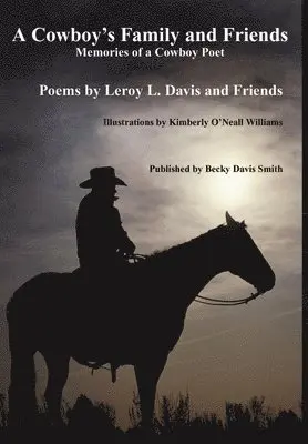 LeRoy Davis - Cowboy's Family and Friends - second edition, Inbunden. Tillgänglighet: Lägg i varukorg