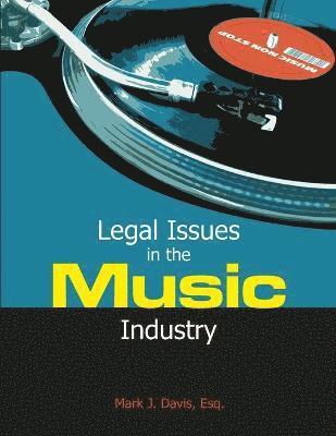 Mark J Davis - Legal Issues in the Music Industry, Häftad. Tillgänglighet: Lägg i varukorg