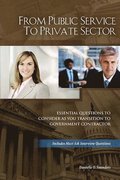 From Public Service to Private Sector: Essential Questions to Consider as You Transition to Government Contractor