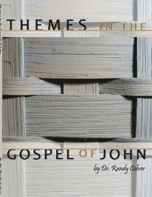 Randy Colver - Themes in the Gospel of John, Häftad. Tillgänglighet: Lägg i varukorg