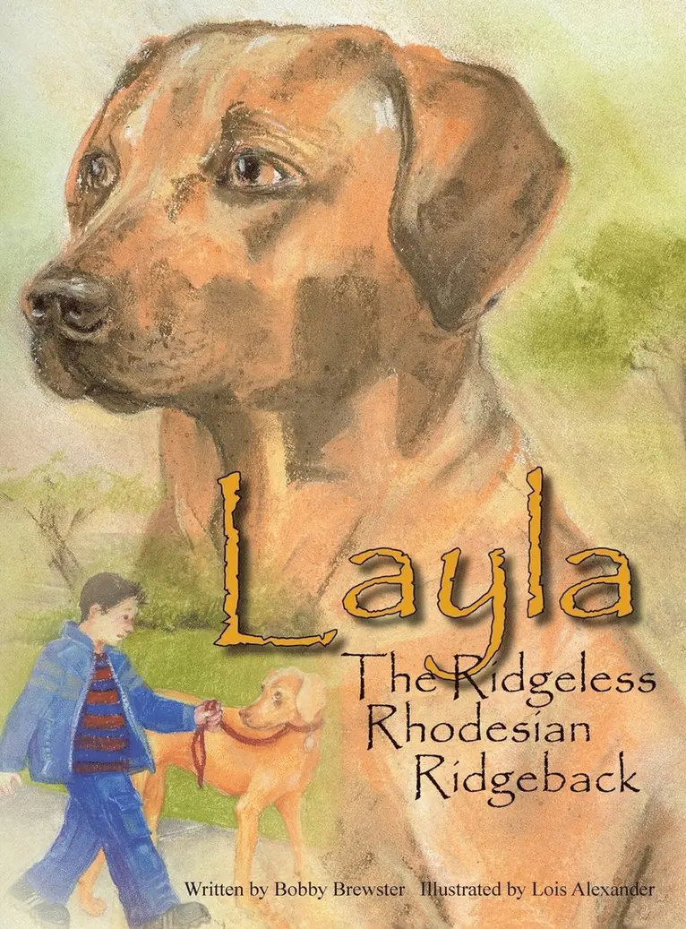 Bobby Brewster - Layla the Ridgeless Rhodesian Ridgeback, Inbunden. Tillgänglighet: Lägg i varukorg