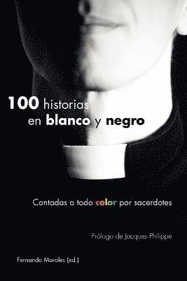 Fernando Morales - 100 Historias En Blanco Y Negro, Häftad