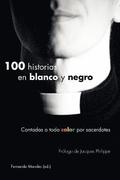 100 Historias En Blanco Y Negro