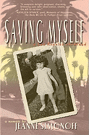 Jeanne Simonoff - Saving Myself: A Los Angeles Childhood, Häftad