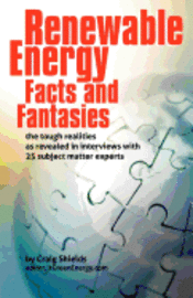 Craig Shields - Renewable Energy - Facts and Fantasies: The Tough Realities as Revealed in Interviews with 25 Subject Matter Experts, Häftad. Tillgänglighet: Lägg i varukorg