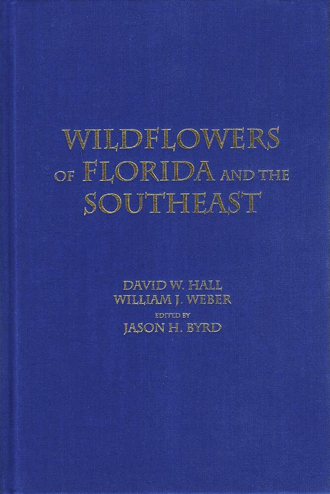 David W. Hall, William J. Weber, Jason H. Byrd - Wildflowers of Florida and the Southeast, Inbunden. Tillgänglighet: Tillfälligt slut