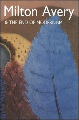 Karl Emil Willers - Milton Avery and the End of Modernism, Häftad. Tillgänglighet: Tillfälligt slut