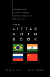 The Little BRIC Book: Cracking the code for global management of projects in Brazil, Russia, India and China.