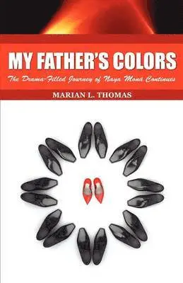 Marian L Thomas - My Father's Colors-The Drama-Filled Journey of Naya Mon Continues, Häftad. Tillgänglighet: Lägg i varukorg