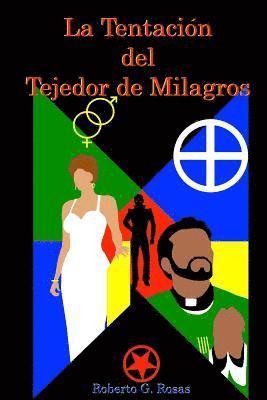 Roberto G Rosas Jr - Tentacion del Tejedor de Milagros, Häftad