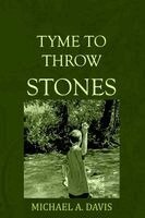 Michael A. Davis - Tyme to Throw Stones, Häftad. Tillgänglighet: Lägg i varukorg