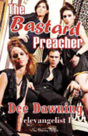 The Bastard Preacher: The Televangelist