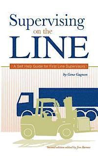 Gene Gagnon, Jim Barnes - Supervising on the Line: A Self Help Guide for First Line Supervisors, Häftad. Tillgänglighet: Lägg i varukorg