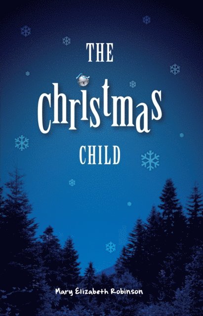 Mary Elizabeth Robinson - Christmas Child, E-bok