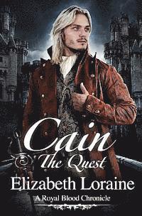Elizabeth Loraine - Cain The Quest: A Royal Blood Chronicle, Häftad. Tillgänglighet: Lägg i varukorg