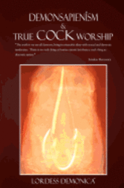 Lordess Demonica - DEMONSAPIENISM & True Cock Worship: True Cock Worship, Häftad