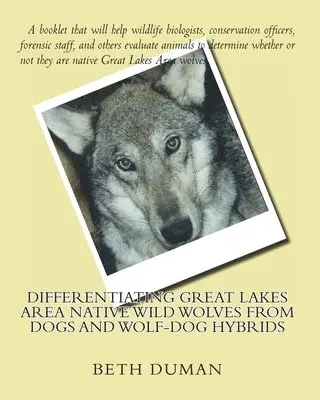 Beth Duman - Differentiating Great Lakes Area Native Wild Wolves from Dogs and Wolf-Dog Hybrids, Häftad. Tillgänglighet: Lägg i varukorg