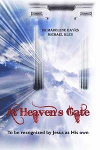 Michael Kleu, Madelene Eayrs - At Heaven's Gate: To be recognized by Jesus as His own, Häftad