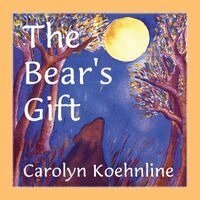 Carolyn Koehnline - The Bear's Gift, Häftad. Tillgänglighet: Lägg i varukorg