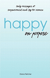 Diana Fletcher - Happy on Purpose, Häftad