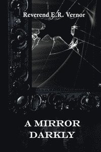 A Mirror Darkly