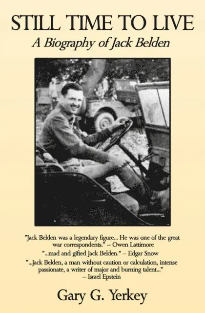 Still Time to Live: A Biography of Jack Belden