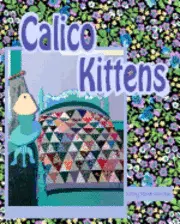 Kathy Verner Moulton - Calico Kittens, Häftad. Tillgänglighet: Lägg i varukorg