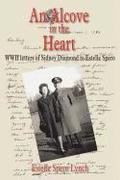 An Alcove in the Heart: WWII letters of Sidney Diamond to Estelle Spero