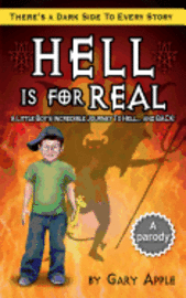 Gary Apple - Hell Is For Real: There's a Dark Side to Every Story, Häftad