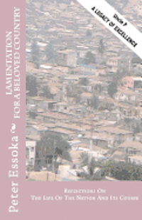 Peter Essoka - Lamentation For A Beloved Country: Reflections on the Life of the Nation and Its Course, Häftad