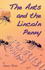 Nancy Rose - The Ants and the Lincoln Penny, Häftad