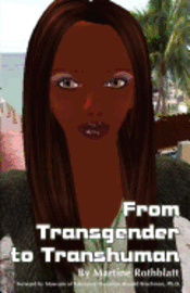 Martine Rothblatt - From Transgender to Transhuman: A Manifesto On the Freedom Of Form, Häftad. Tillgänglighet: Lägg i varukorg