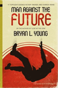 Man Against the Future: 17 Topflight Science Fiction, Fantasy, and Horror Yarns.