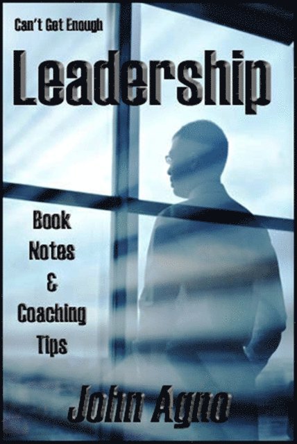 John - Can't Get Enough Leadership: Self-Coaching Secrets, E-bok