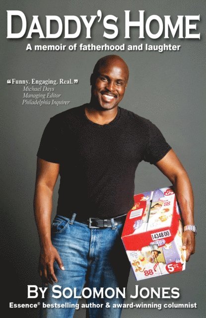 Solomon Jones - Daddy's Home: A Memoir of Fatherhood and Laughter, E-bok