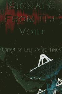 Lyle Perez-Tinics - Signals from the Void, Häftad