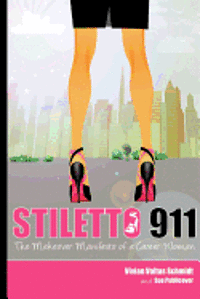 Sue Publicover, Vivian Valtas Schmidt - Stiletto 911: The Makeover Manifesto, Häftad. Tillgänglighet: Lägg i varukorg