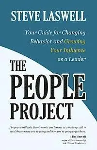 Steve Laswell - The People Project: Your Guide for Changing Behavior and Growing Your Influence as a Leader, Häftad. Tillgänglighet: Lägg i varukorg