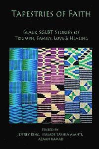 Jeffrey King, Azaan Kamau - Tapestries of Faith: SGLBT African American Stories of Faith, Love & Family, Häftad. Tillgänglighet: Lägg i varukorg