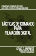 Tácticas de Comando para Filmación Digital