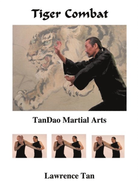 Lawrence Tan - Tiger Combat: TanDao Martial Arts, E-bok. Tillgänglighet: Lägg i varukorg
