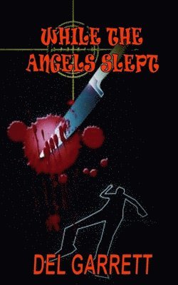 Del Garrett - While the Angels Slept, Häftad
