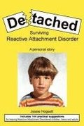 Detached: Surviving Reactive Attachment Disorder