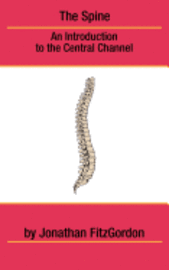The Spine: An Introduction to the Central Channel