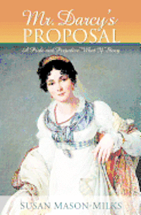 Susan Mason-Milks - Mr. Darcy's Proposal, Häftad