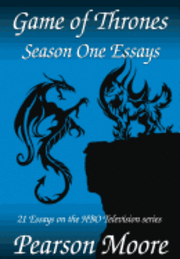 Pearson Moore - Game of Thrones Season One Essays, Häftad