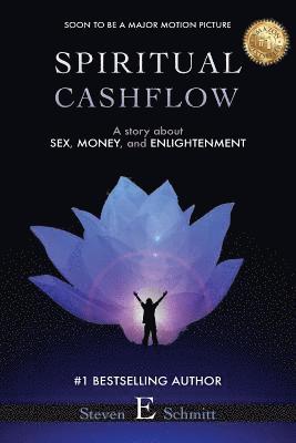 Steven E. Schmitt - Spiritual Cashflow, Häftad