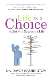 David Washington - Life is a Choice: A Guide to Success in Life, Häftad. Tillgänglighet: Lägg i varukorg